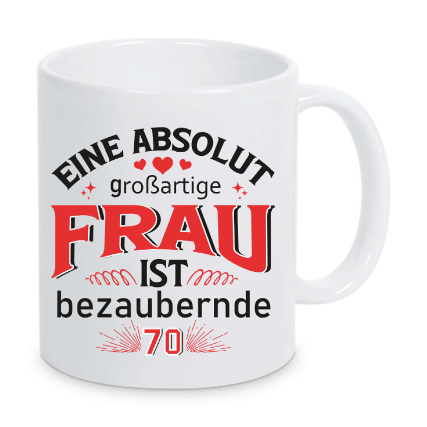 Tasse Eine absulut großartige Frau ist 70